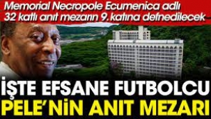 Pele'nin 9. kattaki mezarının sırrı