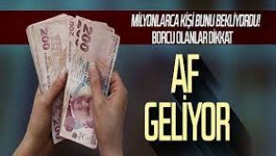 SGK ve vergi borcu olanlar dikkat! Af mı geliyor?