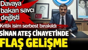 Sinan Ateş cinayeti soruşturmasında neler oluyor