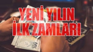 Yeni yılın ilk zamları bugün uygulanmaya başladı