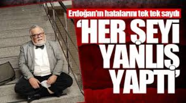 Celal Şengör: Erdoğan tamamen başarısız oldu; Her şeyi yanlış yaptı
