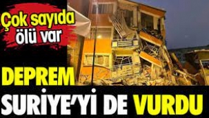 Deprem Suriye'yi de vurdu: 237 ölü