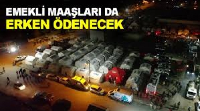 Emekli maaşları erken ödenecek