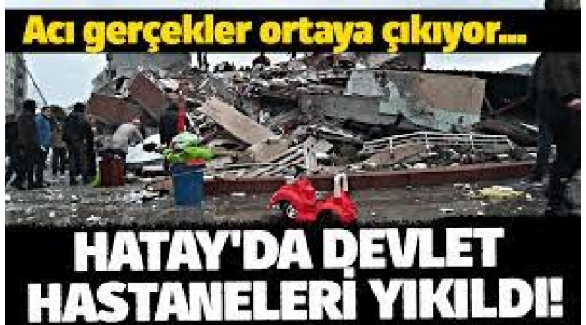 Hatay Havalimanı'nda ağır hasar... Devlet hastaneleri yıkıldı