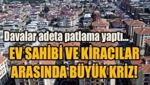 Kira krizi zirvede: Her üç davadan biri, ev sahibi ile kiracı arasında