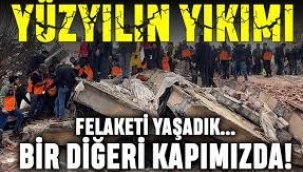 Yüzyılın Felaketinde 19.Gün!
