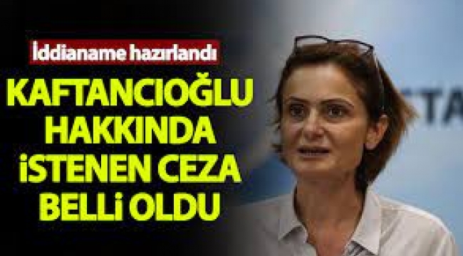 Canan Kaftancıoğlu için istenen ceza belli oldu