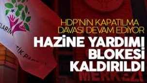 HDP'ye Hazine Yardım Blokesi Kaldırıldı!