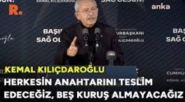 Herkesin anahtarını teslim edeceğiz, beş kuruş almayacağız