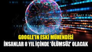 İnsanlar 8 Yıl İçinde 'Ölümsüz' Olacak!