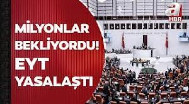Milyonlarca kişi bekliyordu! EYT Meclis'ten geçti