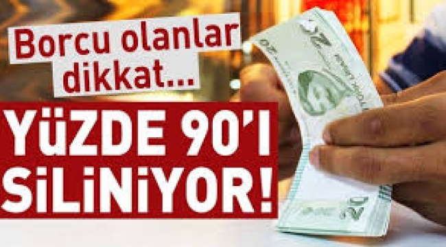 Prim borçlarının yüzde 90'ı silinecek