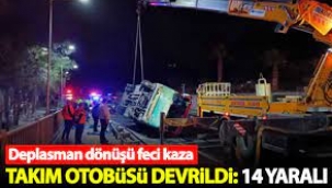 Takım otobüsü devrildi: 14 yaralı