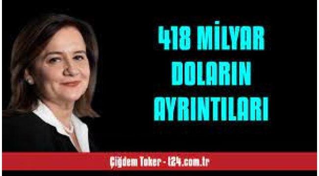 418 milyar doların ayrıntıları