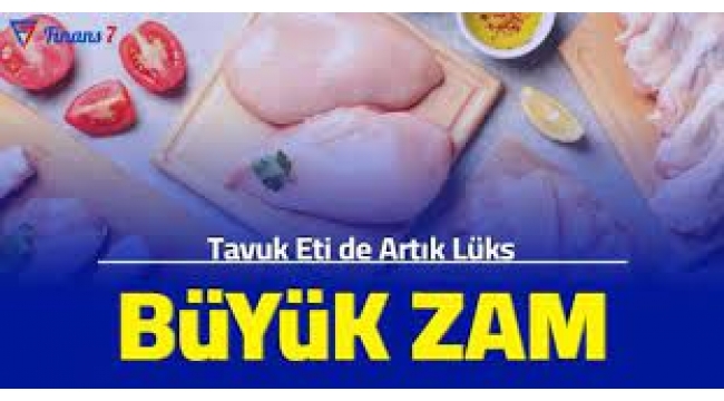 Beyaz Et Fiyatlarına Büyük Zam Geliyor