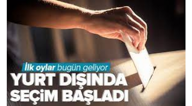 Yurt dışında oy verme işlemi başladı