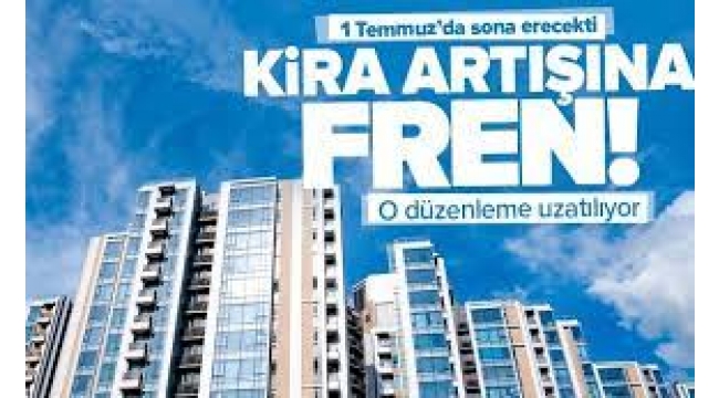Yüzde 25 kira artış sınırı düzenlemesi uzatılıyor!
