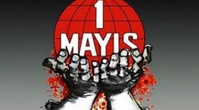 1 Mayıs İşçi ve Emekçi Günü Kutlu Olsun!