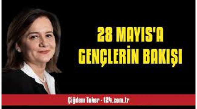 28 Mayıs'a gençlerin bakışı