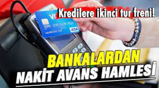 Bankalar kredi kartına nakit avansı kapattı! 