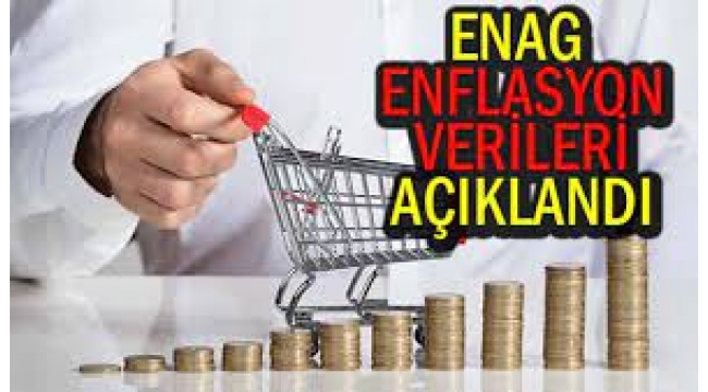 ENAGı enflasyon verilerini açıkladı