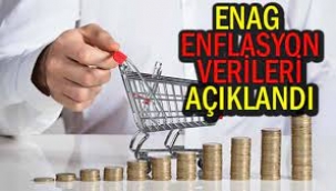 ENAGı enflasyon verilerini açıkladı