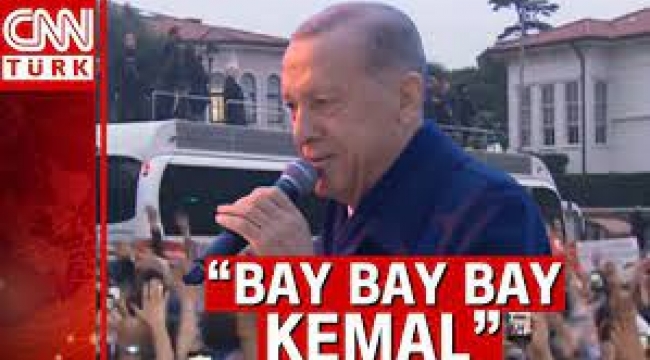 Erdoğan Kısıklı'da halka hitap ediyor: Bay, bay, bay Kemal