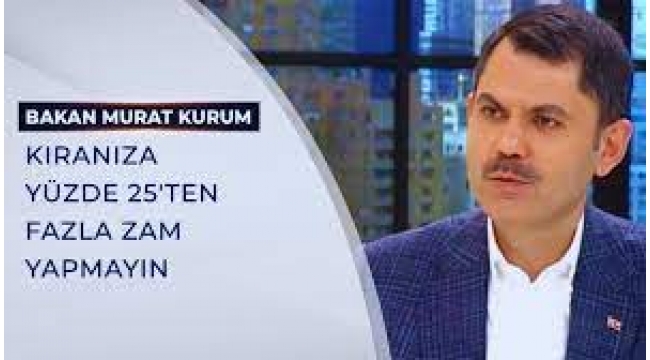 Kiranıza yüzde 25'ten fazla zam yapmayın