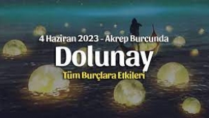 4 Haziran Dolunay burç yorumları