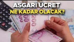 Asgari ücret ne kadar olacak?