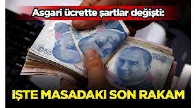 Asgari ücrette şartlar değişti: İşte masadaki son rakam