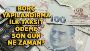 Borç yapılandırmasında son tarih yaklaşıyor