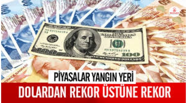 Dolar Ne Kadar Oldu? Piyasalar Yangın Yeri... 