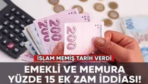 Emekliye ve memura yüzde 15 zam