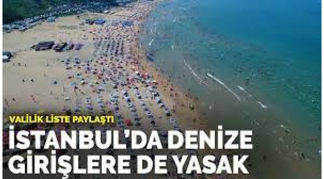 İstanbul'da Denize Girişlere Yasak Geldi!