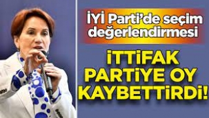 İyi Parti'de seçim değerlendirmesi: İttifak, oy kaybettirdi