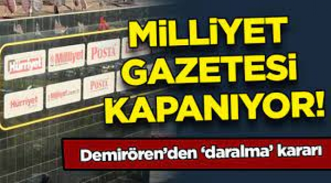 Milliyet Gazetesi Kapanıyor
