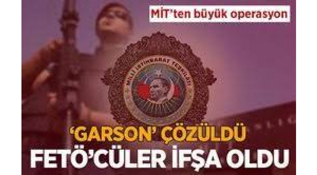 MİT, Garson'u çözdü 320 bin FETÖ'cü deşifre oldu!