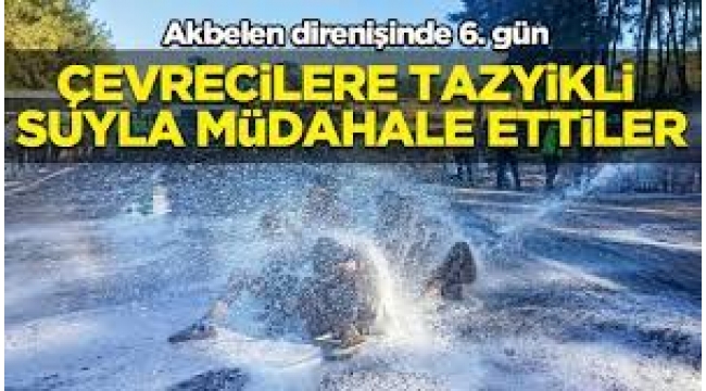 Akbelen'de 6. gün; direniş sürüyor