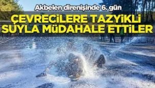 Akbelen'de 6. gün; direniş sürüyor