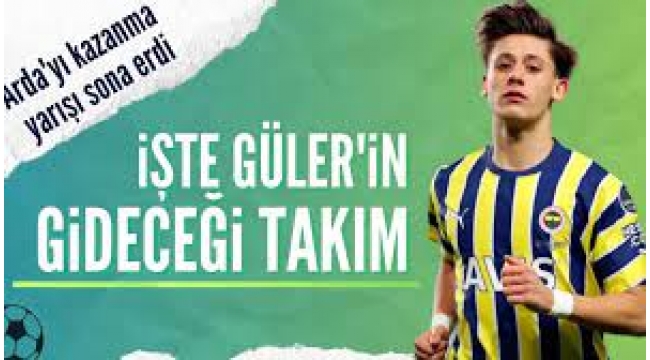 Arda Güler kararını verdi! İşte gideceği takım