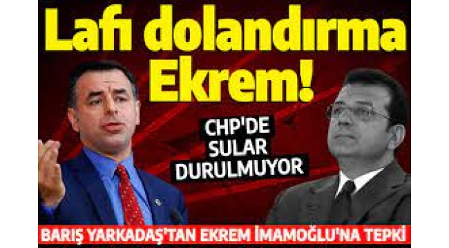 Barış Yarkadaş'tan Ekrem İmamoğlu'na tepki!