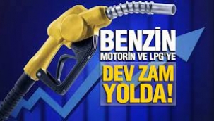 Benzine dev zam yolda! 
