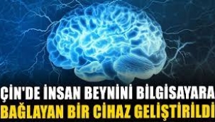 Çin'de insan beynini bilgisayara bağlayan bir cihaz geliştirildi