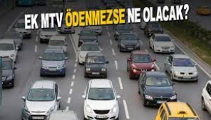 Ek MTV ödenmezse ne olacak?