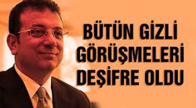 İmamoğlu'nun gizli toplantısı ifşa oldu! İşte toplantıdaki o isimler...