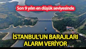İstanbul'un barajları alarm veriyor... 