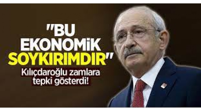 Kılıçdaroğlu: Uygulanan ekonomi politikası tam bir ekonomi soykırımdır