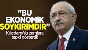 Kılıçdaroğlu: Uygulanan ekonomi politikası tam bir ekonomi soykırımdır