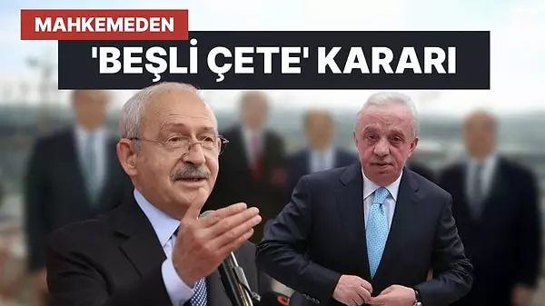 Mehmet Cengiz'in Kılıçdaroğlu'na Açtığı 'Beşli Çete' Davasına Ret